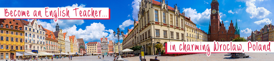 Become and English Teacher in wroclaw, Poland